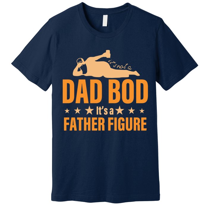 Dad Bod It's A Father Figure Funny  Premium T-Shirt