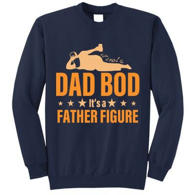 Dad Bod It's A Father Figure Funny  Tall Sweatshirt
