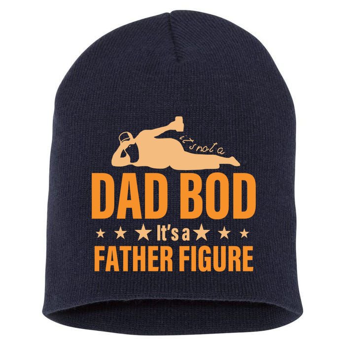 Dad Bod It's A Father Figure Funny  Short Acrylic Beanie