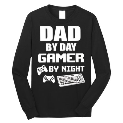 Dad By Day Gamer By Night Long Sleeve Shirt