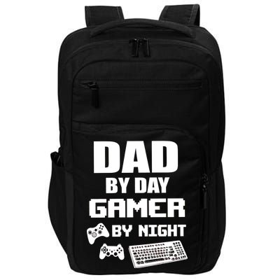 Dad By Day Gamer By Night Impact Tech Backpack