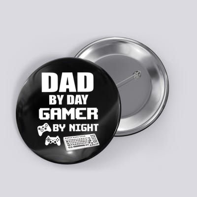 Dad By Day Gamer By Night Button