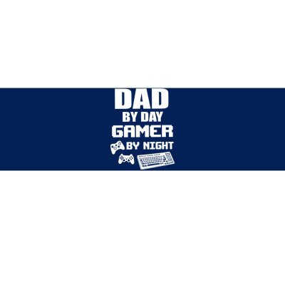 Dad By Day Gamer By Night Bumper Sticker