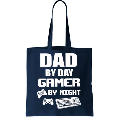 Dad By Day Gamer By Night Tote Bag