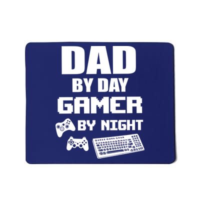 Dad By Day Gamer By Night Mousepad