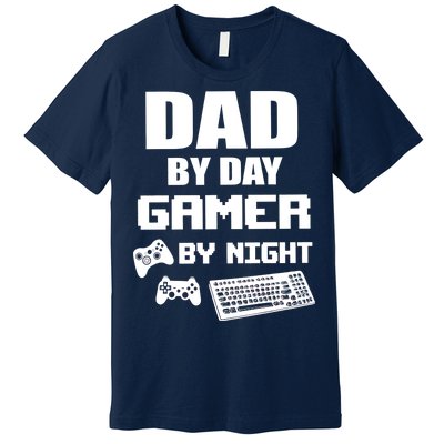 Dad By Day Gamer By Night Premium T-Shirt