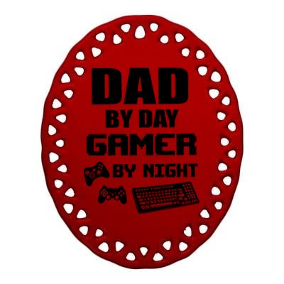 Dad By Day Gamer By Night Ceramic Oval Ornament