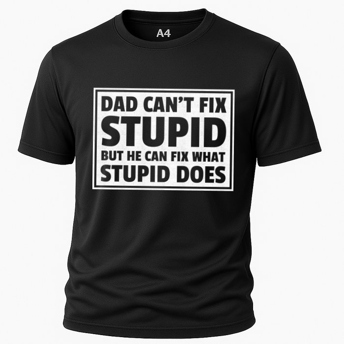 Dad Can't Fit Stupid But He Can What Stupid Does Cooling Performance Crew T-Shirt