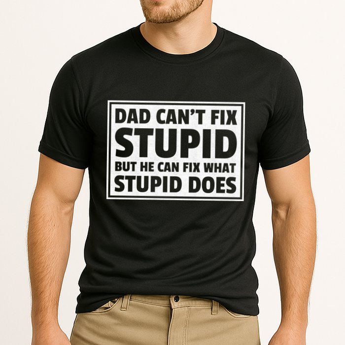 Dad Can't Fit Stupid But He Can What Stupid Does Cooling Performance Crew T-Shirt