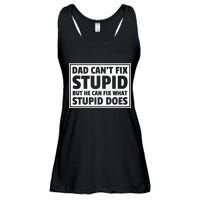 Dad Can't Fit Stupid But He Can What Stupid Does Ladies Essential Flowy Tank
