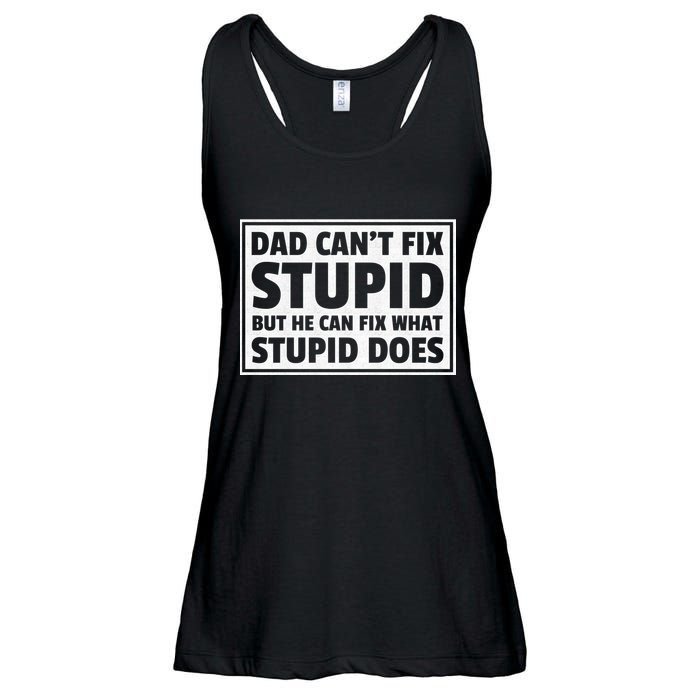 Dad Can't Fit Stupid But He Can What Stupid Does Ladies Essential Flowy Tank