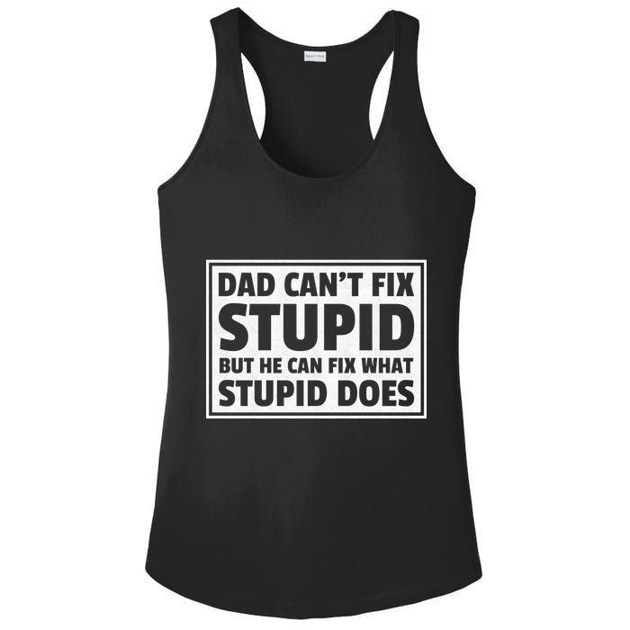Dad Can't Fit Stupid But He Can What Stupid Does Ladies PosiCharge Competitor Racerback Tank