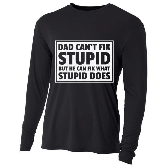 Dad Can't Fit Stupid But He Can What Stupid Does Cooling Performance Long Sleeve Crew