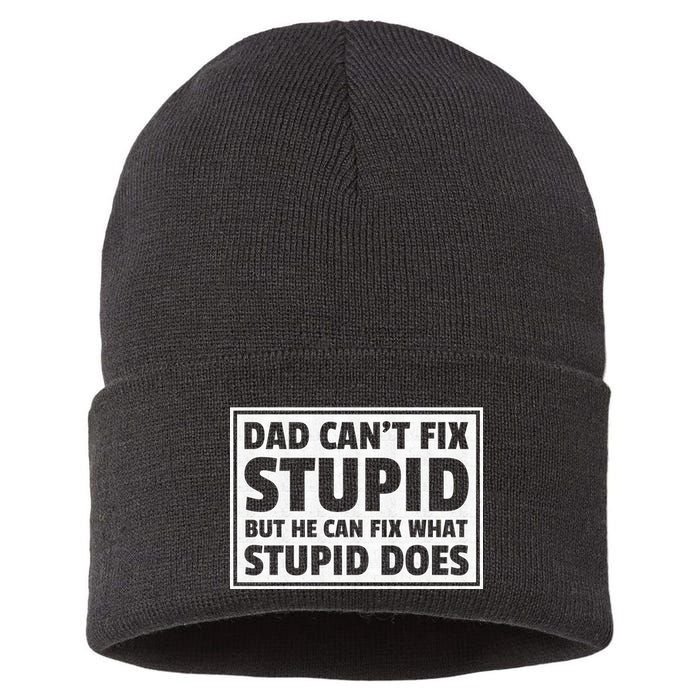 Dad Can't Fit Stupid But He Can What Stupid Does Sustainable Knit Beanie