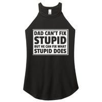 Dad Can't Fit Stupid But He Can What Stupid Does Women's Perfect Tri Rocker Tank