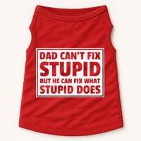 Dad Can't Fit Stupid But He Can What Stupid Does Doggie Tank