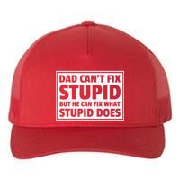 Dad Can't Fit Stupid But He Can What Stupid Does Yupoong Adult 5-Panel Trucker Hat
