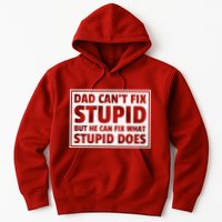 Dad Can't Fit Stupid But He Can What Stupid Does Hoodie