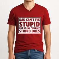 Dad Can't Fit Stupid But He Can What Stupid Does V-Neck T-Shirt