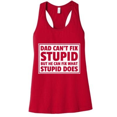 Dad Can't Fit Stupid But He Can What Stupid Does Womens Tank Top