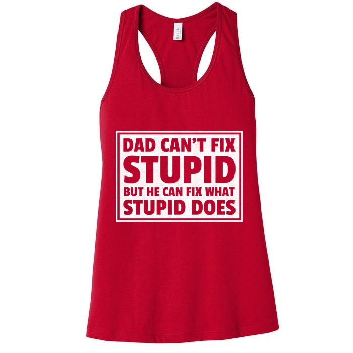 Dad Can't Fit Stupid But He Can What Stupid Does Womens Tank Top