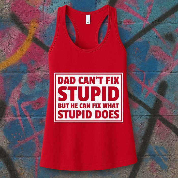 Dad Can't Fit Stupid But He Can What Stupid Does Womens Tank Top