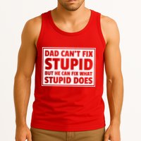 Dad Can't Fit Stupid But He Can What Stupid Does Tank Top