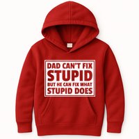 Dad Can't Fit Stupid But He Can What Stupid Does Kids Hoodie