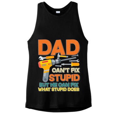 Dad Can't Fix Stupid But He Can Fix What Stupid Does Ladies PosiCharge Tri-Blend Wicking Tank