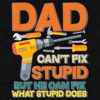 Dad Can't Fix Stupid But He Can Fix What Stupid Does Ladies PosiCharge Tri-Blend Wicking Tank