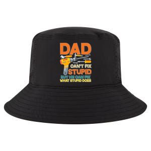 Dad Can't Fix Stupid But He Can Fix What Stupid Does Cool Comfort Performance Bucket Hat