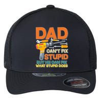 Dad Can't Fix Stupid But He Can Fix What Stupid Does Flexfit Unipanel Trucker Cap
