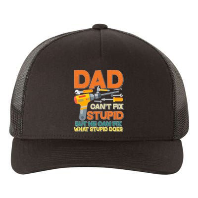 Dad Can't Fix Stupid But He Can Fix What Stupid Does Yupoong Adult 5-Panel Trucker Hat