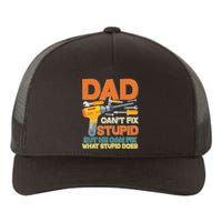 Dad Can't Fix Stupid But He Can Fix What Stupid Does Yupoong Adult 5-Panel Trucker Hat