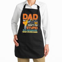 Dad Can't Fix Stupid But He Can Fix What Stupid Does Apron