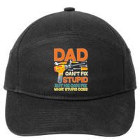 Dad Can't Fix Stupid But He Can Fix What Stupid Does 7-Panel Snapback Hat