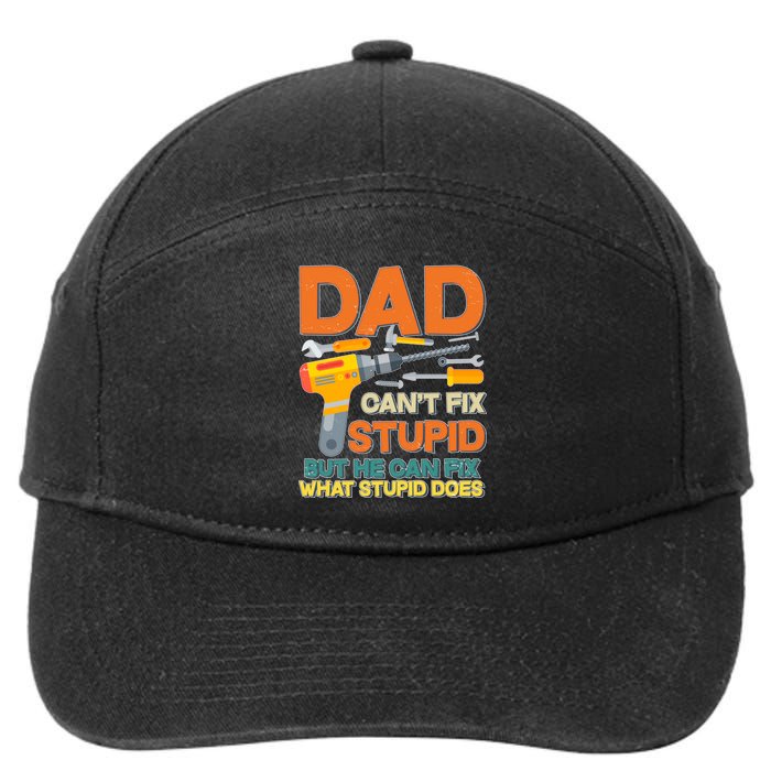 Dad Can't Fix Stupid But He Can Fix What Stupid Does 7-Panel Snapback Hat