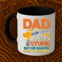 Dad Can't Fix Stupid But He Can Fix What Stupid Does Mug