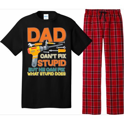 Dad Can't Fix Stupid But He Can Fix What Stupid Does Pajama Set