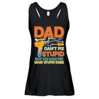 Dad Can't Fix Stupid But He Can Fix What Stupid Does Ladies Essential Flowy Tank
