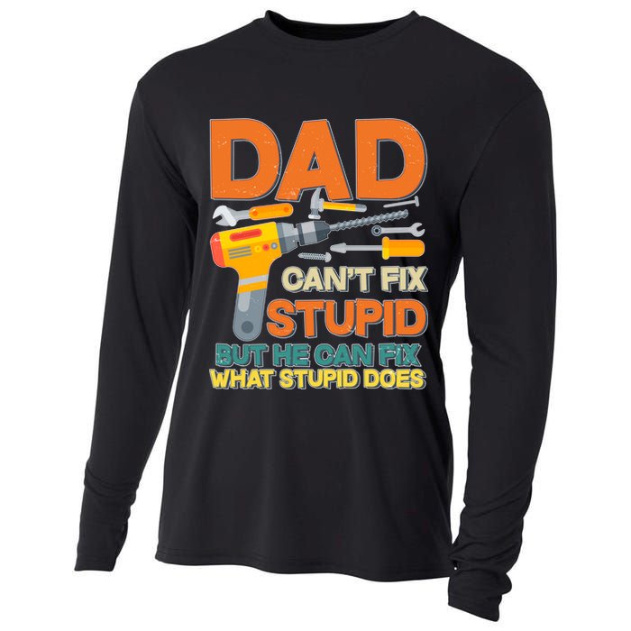 Dad Can't Fix Stupid But He Can Fix What Stupid Does Cooling Performance Long Sleeve Crew