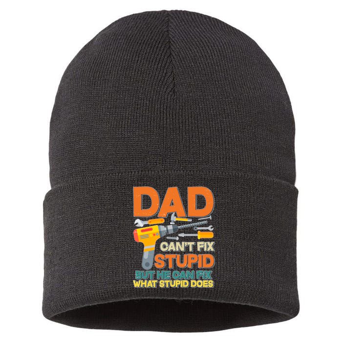 Dad Can't Fix Stupid But He Can Fix What Stupid Does Sustainable Knit Beanie