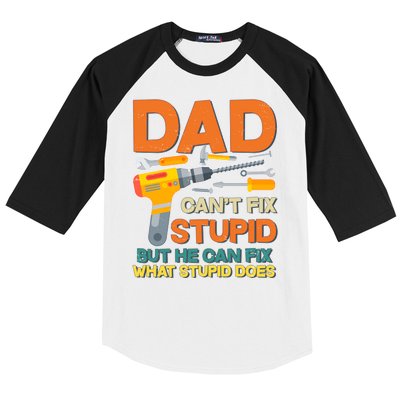 Dad Can't Fix Stupid But He Can Fix What Stupid Does Baseball Sleeve Shirt