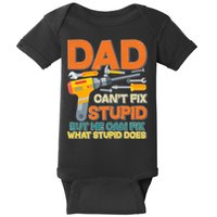 Dad Can't Fix Stupid But He Can Fix What Stupid Does Baby Bodysuit
