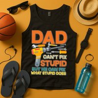 Dad Can't Fix Stupid But He Can Fix What Stupid Does Tank Top