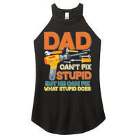 Dad Can't Fix Stupid But He Can Fix What Stupid Does Women's Perfect Tri Rocker Tank