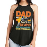 Dad Can't Fix Stupid But He Can Fix What Stupid Does Women's Perfect Tri Rocker Tank