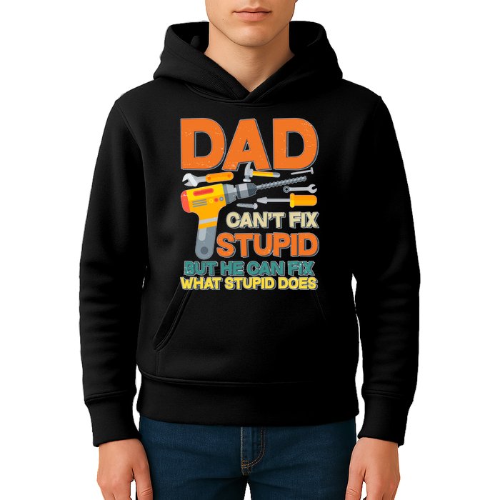 Dad Can't Fix Stupid But He Can Fix What Stupid Does Kids Hoodie