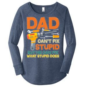 Dad Can't Fix Stupid But He Can Fix What Stupid Does Women's Perfect Tri Tunic Long Sleeve Shirt