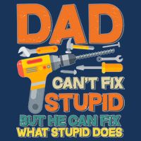 Dad Can't Fix Stupid But He Can Fix What Stupid Does Infant Baby Jersey Bodysuit